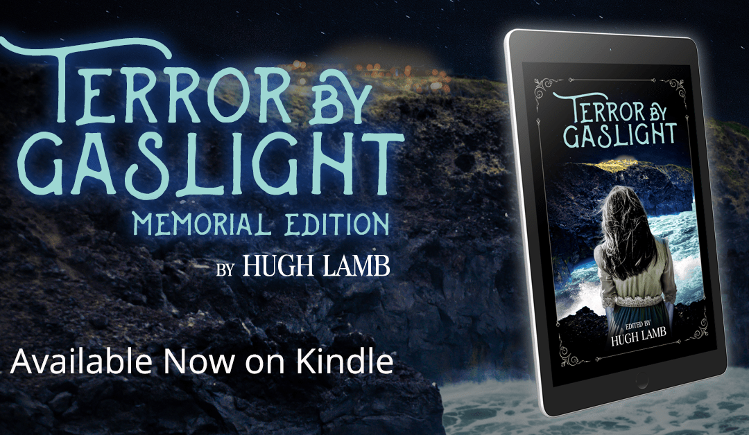 Out Now! Terror by Gaslight: Memorial Edition